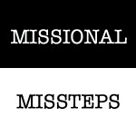 MISSIONAL MISSTEPS